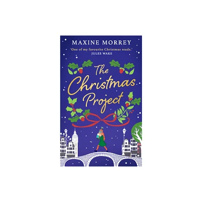 The Christmas Project - by Maxine Morrey (Paperback)