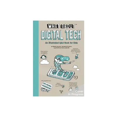 What About: Digital Tech - by Baptiste Massa (Hardcover)