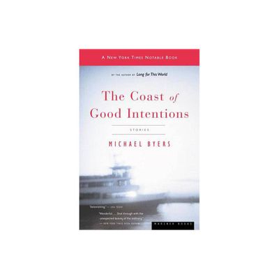 The Coast of Good Intentions - by Michael Byers (Paperback)