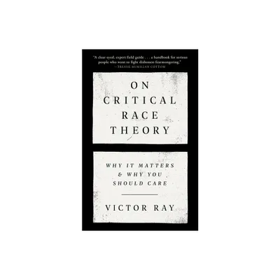 On Critical Race Theory - by Victor Ray (Paperback)