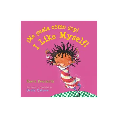 I Like Myself!/Me Gusta Cmo Soy! Board Book - by Karen Beaumont