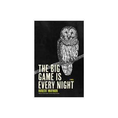 The Big Game Is Every Night - by Robert Maynor (Paperback)