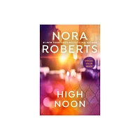 High Noon - by Nora Roberts (Paperback)