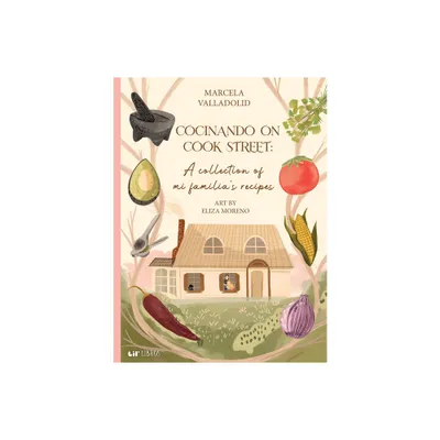 Cocinando on Cook Street - by Marcela Valladolid (Hardcover)