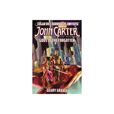 John Carter of Mars - (Edgar Rice Burroughs Universe) by Geary Gravel & Ann Tonsor Zeddies (Paperback)