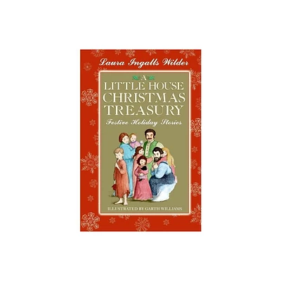 A Little House Christmas Treasury - by Laura Ingalls Wilder (Hardcover)