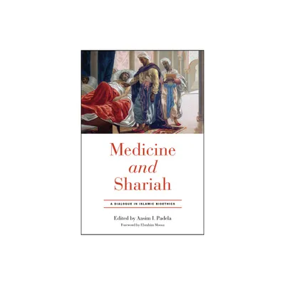 Medicine and Shariah - by Aasim I Padela (Paperback)