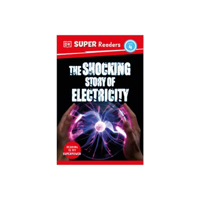 DK Super Readers Level 4 the Shocking Story of Electricity