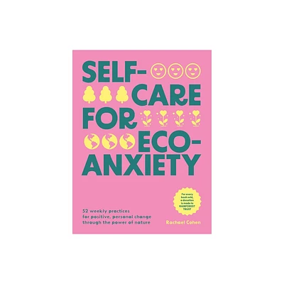 Self-Care for Eco-Anxiety - by Rachael Cohen (Hardcover)