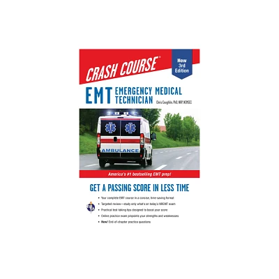 EMT (Emergency Medical Technician) Crash Course with Online Practice Test, 3rd Edition - (EMT Test Preparation) by Christopher Coughlin (Paperback)