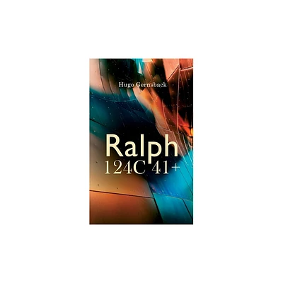 Ralph 124C 41+ - by Hugo Gernsback (Paperback)