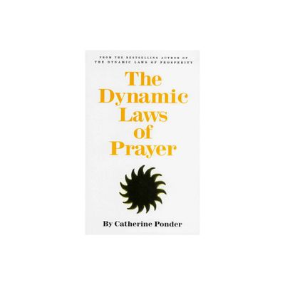 The Dynamic Laws of Prayer - 2nd Edition by Catherine Ponder (Paperback)