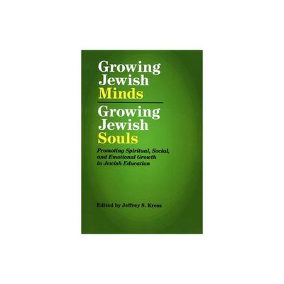 Growing Jewish Minds, Growing Jewish Souls - by Behrman House (Paperback)