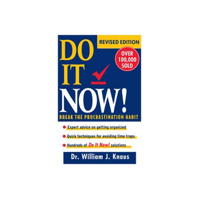 Do It Now! - 2nd Edition by William J Knaus (Paperback)