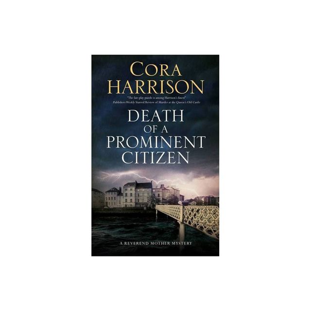 Death of a Prominent Citizen - (Reverend Mother Mystery) by Cora Harrison (Hardcover)