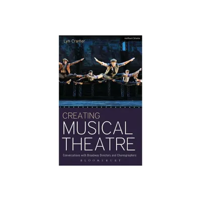 Creating Musical Theatre - (Performance Books) by Lyn Cramer (Paperback)