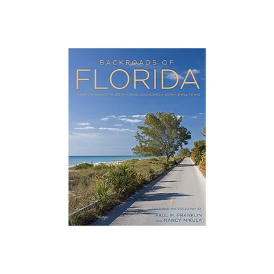 Backroads of Florida - Second Edition - (Back Roads) by Paul M Franklin (Paperback)