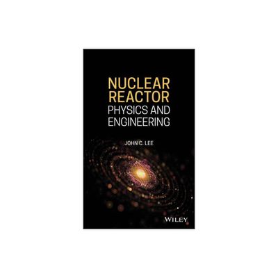 Nuclear Reactor - by John C Lee (Hardcover)