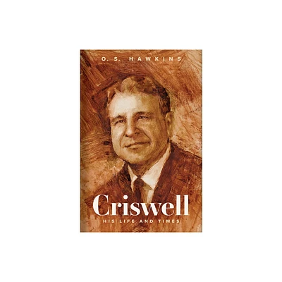 Criswell - by O S Hawkins (Hardcover)