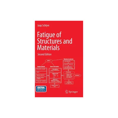 Fatigue of Structures and Materials - 2nd Edition by J Schijve (Hardcover)