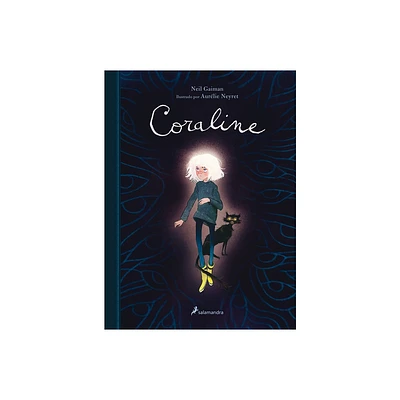 Coraline (Edicin Ilustrada) / Coraline (Illustrated Edition) - by Neil Gaiman (Hardcover)