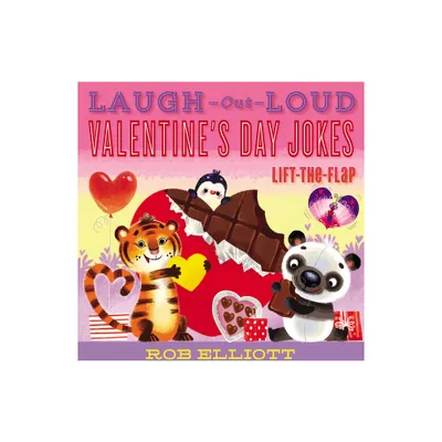 Laugh-Out-Loud Valentines Day Jokes: Lift-The-Flap - (Laugh-Out-Loud Jokes for Kids) by Rob Elliott (Paperback)