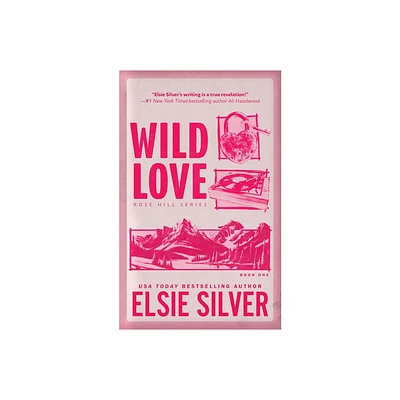 Wild Love - (Rose Hill) by Elsie Silver (Paperback)