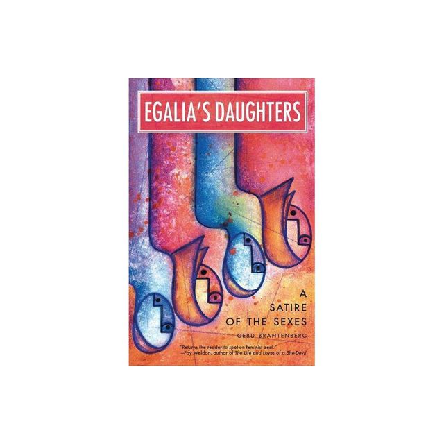 Egalias Daughters - by Gerd Brantenberg (Paperback)