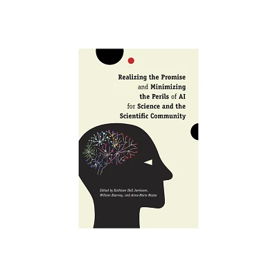 Realizing the Promise and Minimizing the Perils of AI for Science and the Scientific Community - (Paperback)