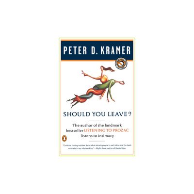 Should You Leave? - by Peter D Kramer (Paperback)