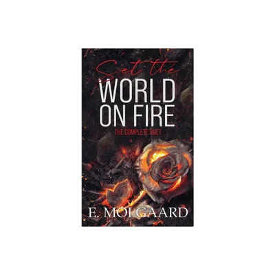 Set the World on Fire - (Set the World on Fire Duet) by E Molgaard (Hardcover)