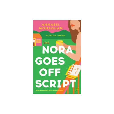 Nora Goes Off Script - by Annabel Monaghan (Paperback)