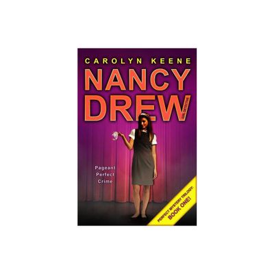 Pageant Perfect Crime - (Nancy Drew (All New) Girl Detective) by Carolyn Keene (Paperback)