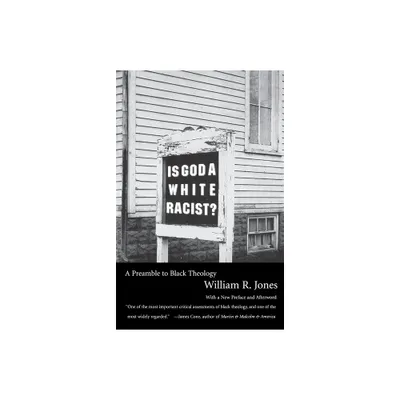 Is God a White Racist? - by William R Jones (Paperback)