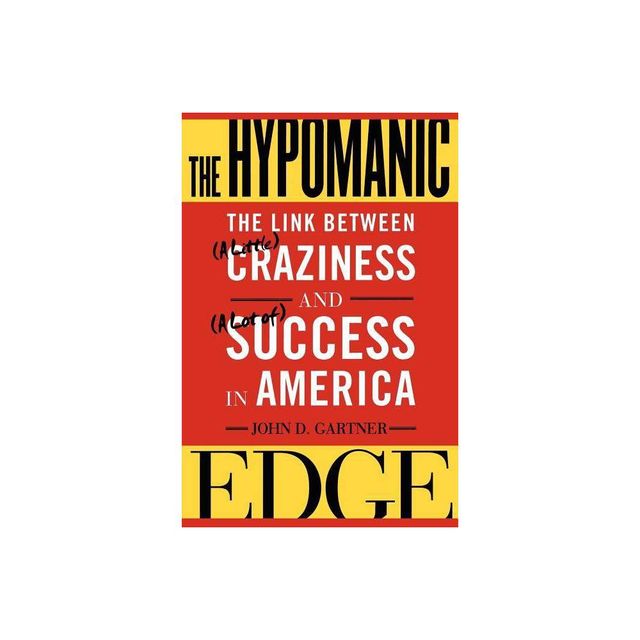 The Hypomanic Edge - by John Gartner (Paperback)