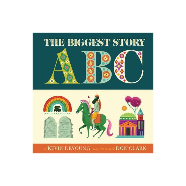 The Biggest Story ABC - by Kevin DeYoung (Board Book)