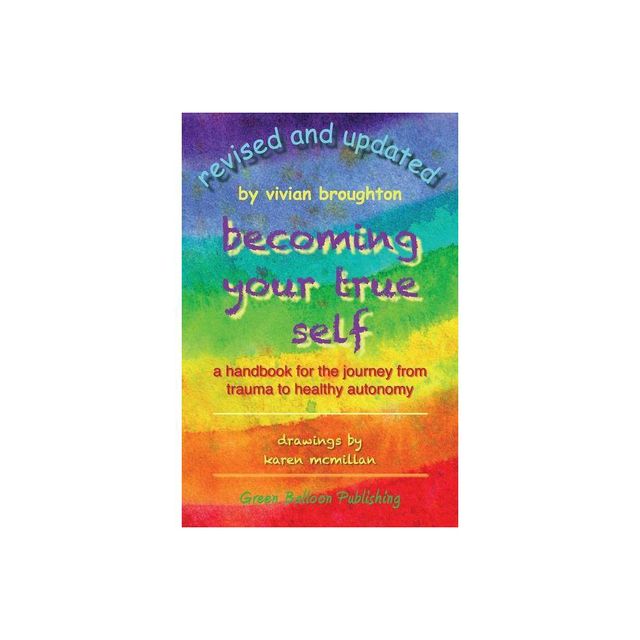 Becoming Your True Self - by Vivian Broughton (Paperback)