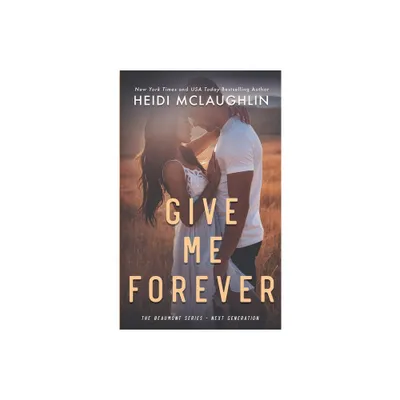 Give Me Forever - by Heidi McLaughlin (Paperback)