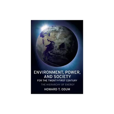 Environment, Power, and Society for the Twenty-First Century - by Howard Odum (Paperback)