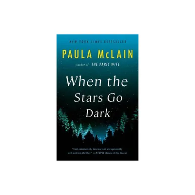 When the Stars Go Dark - by Paula McLain (Paperback)