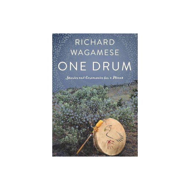 One Drum - by Richard Wagamese (Paperback)