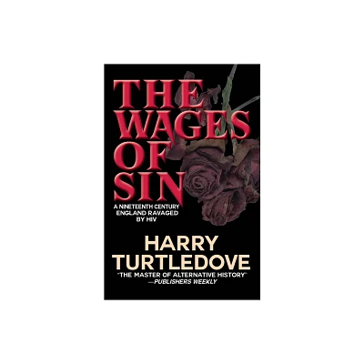 The Wages of Sin - by Harry Turtledove (Hardcover)