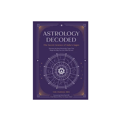 Astrology Decoded - by Vish Chatterji (Hardcover)