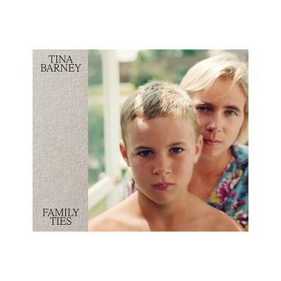 Tina Barney: Family Ties - (Hardcover)