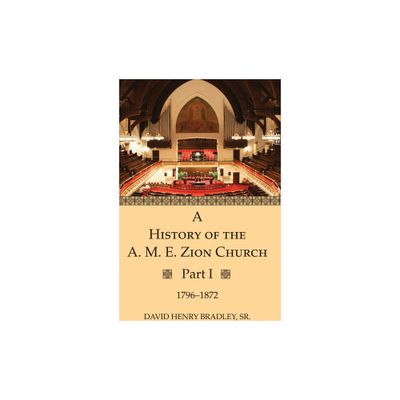 A History of the A. M. E. Zion Church, Part 1