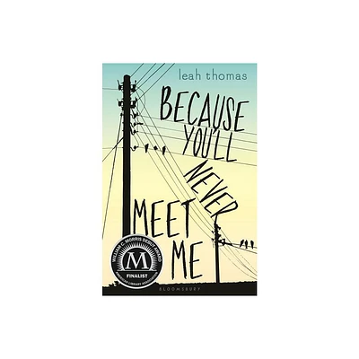 Because Youll Never Meet Me - by Leah Thomas (Paperback)