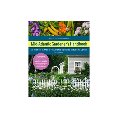 Mid-Atlantic Gardeners Handbook, 2nd Edition - by Katie Elzer-Peters (Paperback)