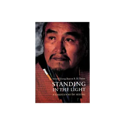 Standing in the Light - (American Indian Lives) by Severt Young Bear & R D Theisz (Paperback)