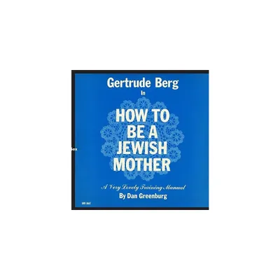 Gertrude Berg - How to Be a Jewish Mother (CD)