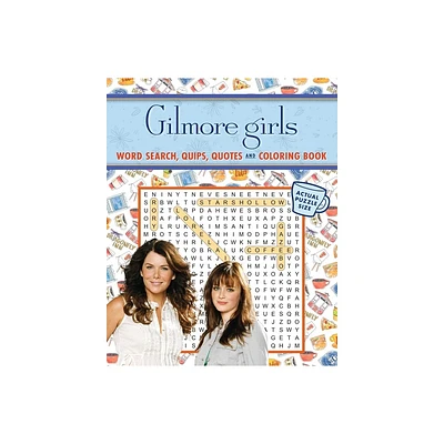 Gilmore Girls Word Search, Quips, Quotes, and Coloring Book - (Coloring Book & Word Search) by Editors of Thunder Bay Press (Paperback)